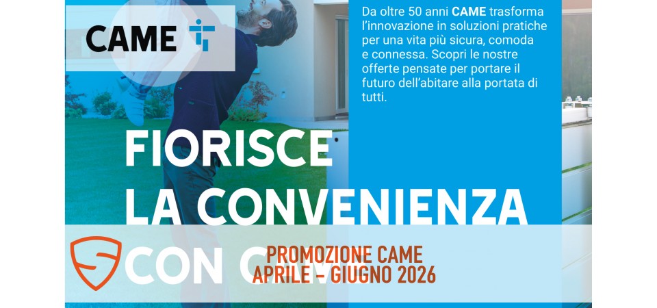 Promozione Came - Aprile Maggio Giugno 2026
